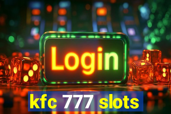 kfc 777 slots